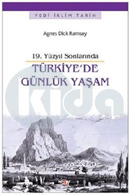 19 Yüzyıl Sonlarında Türkiyede Günlük Yaşam