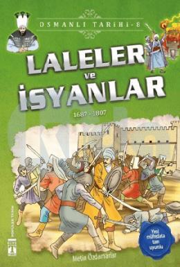 Laleler ve İsyanlar - Osmanlı Tarihi 8