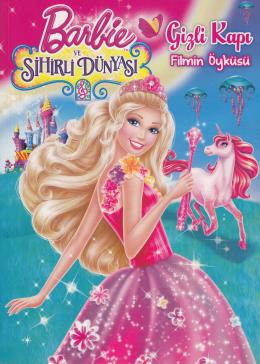 Barbie ve Sihirli Dünyası Gizli Kapı Filmin Öyküsü
