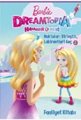 Barbie Dreamtopia - Noktaları Birleştir Faaliyet Kitabı