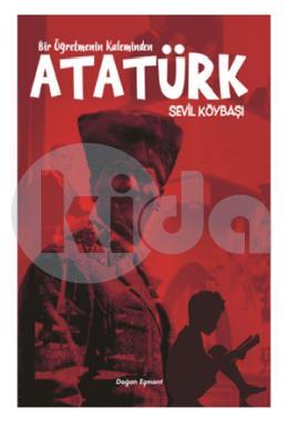 Bi̇r Öğretmeni̇n Kalemi̇nden Atatürk
