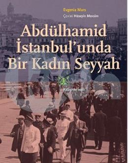 Abdülhamid İstanbul’unda Bir Kadın Seyyah