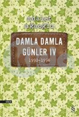 Damla Damla Günler IV (1990 - 1996)