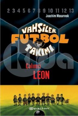 Vahşiler Futbol Takımı 1-Çalımcı Leon (Ciltli)