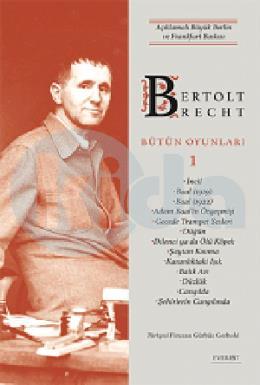 Bertolt Brecht  Bütün Oyunlar 1 (Ciltli)