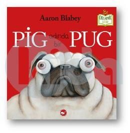 Pig Adında Bir Pug - Organik Kitap (Ciltli)