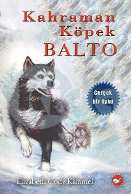 Kahraman Köpek Balto (Karton Kapak)