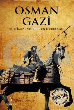 Osman Gazi - Bir İmparatorluğun Kurucusu