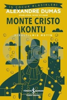 Monte Cristo Kontu - İş Kültür Çocuk Klasikleri