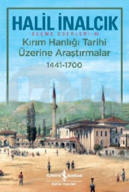 Kırım Hanlığı Tarihi Üzerine Araştırmalar 1441 - 1700