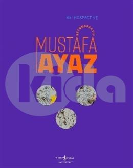Mustafa Ayaz - Retrospektif - (Retrospective Mustafa Ayaz)