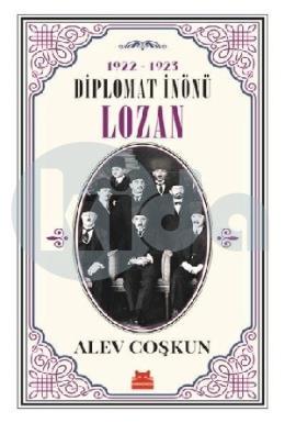 1922 1923 Diplomat İnönü Lozan