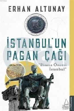 İstanbulun Pagan Çağı; Bizans Öncesi İstanbul