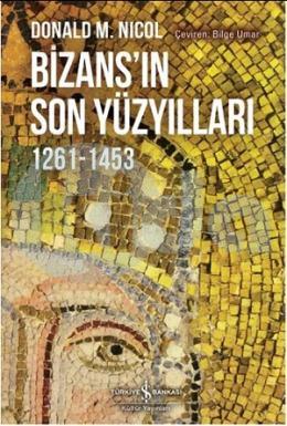 Bizansın Son Yüzyılları