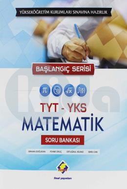 Final TYT YKS Matematik Soru Bankası Başlangıç Serisi
