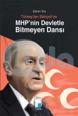 Türkeş ten Bahçeli ye MHP nin Devletle Bitmeyen Dansı
