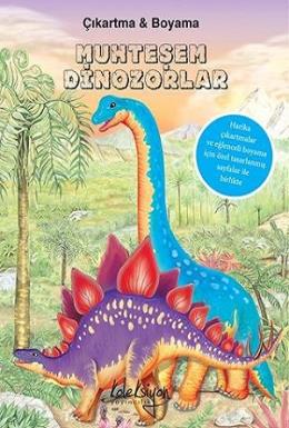 Muhteşem Dinozorlar : Çıkartma ve Boyama