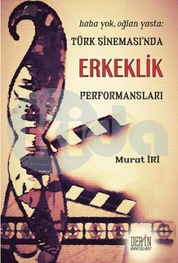 Türk Sinemasında Erkeklik Performansları