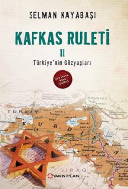 Kafkas Ruleti 2 - Türkiyenin Gözyaşları