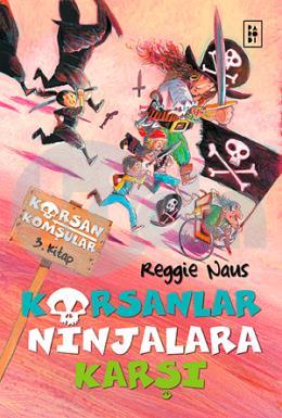 Korsanlar Ninjalara Karşı 3. Kitap