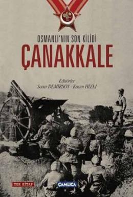 Osmanlının Son Kilidi Çanakkale Tek Kitap