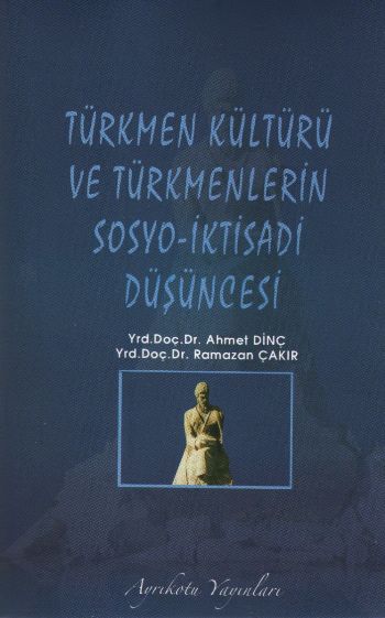Türkmen Kültürü ve Türkmenlerin Sosyo-İktisadi Düşüncesi