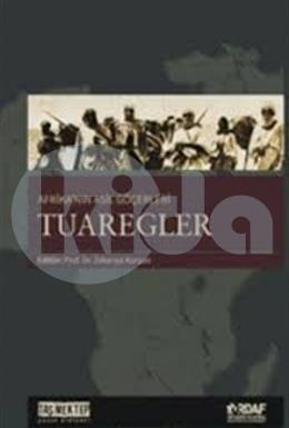 Afrikanın Asil Göçerleri Tuaregler