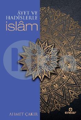 Ayetler Ve Hadislerle İslam