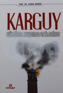 Karguy - Kültürel Kuşatma ve İlahiyat