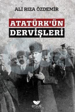 Atatürkün Dervişleri