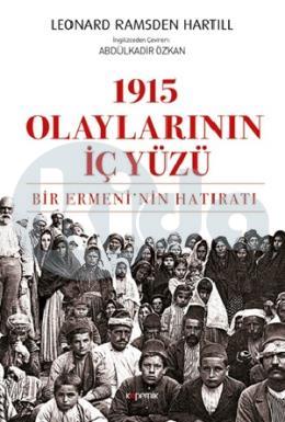 1915 Olaylarının İç Yüzü / Bir Ermeninin Hatıratı