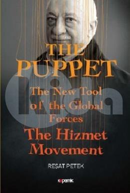 The Puppet - The New Tool of the Global Forces - The Hizmet Movement