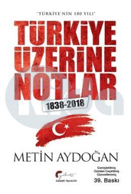 Türkiye’nin 180 Yılı - Türkiye Üzerine Notlar (1838-2018)