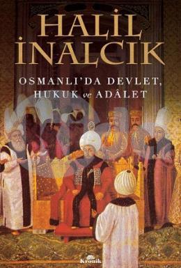 Osmanlıda Devlet, Hukuk ve Adalet