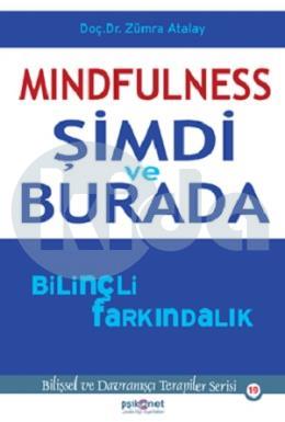 Mindfulness - Şimdi ve Burada Bilinçli Farkındalık