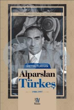 Alparslan Türkeş - (1980-1997)