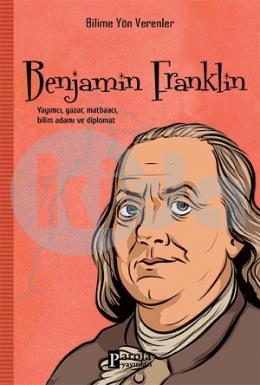 Bilime Yön Verenler - Benjamin Franklin