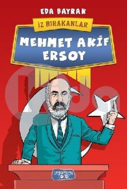 Mehmet Akif Ersoy İz Bırakanlar