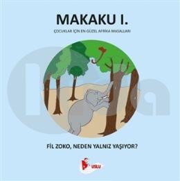 Makaku 1 - Fil Zoko, Neden Yalnız Yaşıyor?