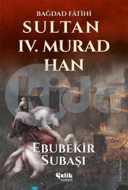 Sultan 4.Murat Han-Bağdad Fatihi