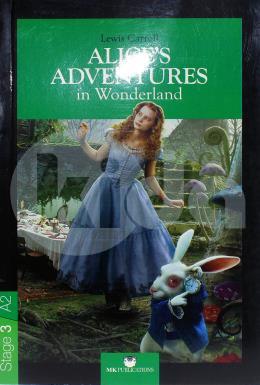 Alices Adventures in Wonderland - Stage 3 - İngilizce Hikaye