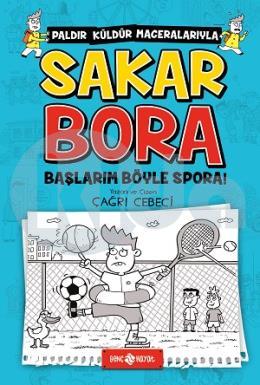 Sakar Bora - Başlarım Böyle Spora !