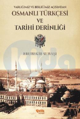 Osmanlı Türkçesi Ve Tarihi Derinliği