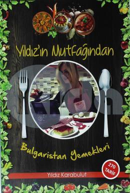 Yıldızın Mutfağından - Bulgaristan Yemekleri