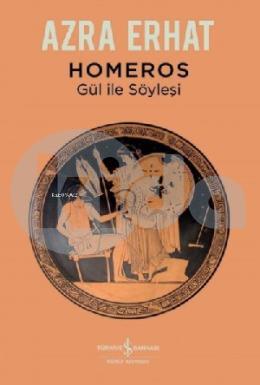Homeros; Gül ile Söyleşi