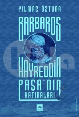 Barbaros Hayreddin Paşanın Hatıraları