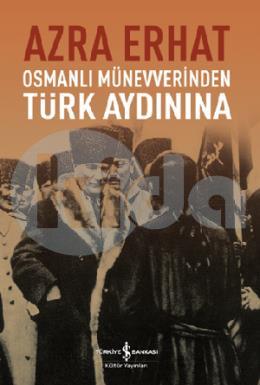 Osmanlı Müvverinden Türk Aydınına