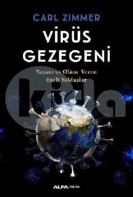 Virüs Gezeni Yaşam ve Ölüm Veren Ezeli Yoldaşlar