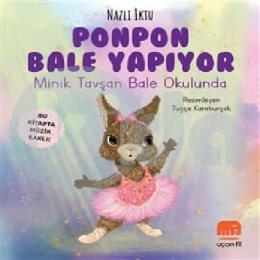Ponpon Bale Yapıyor: Minik Tavşan Bale Okulunda
