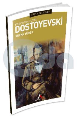 Yufka Yürek Dostoyevski